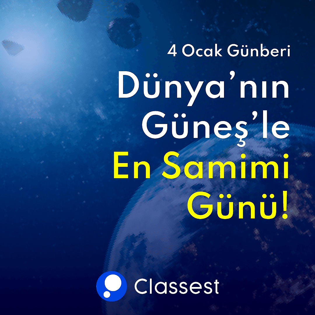 4 Ocak Günberi: Dünya'nın Güneş'le En Samimi Günü