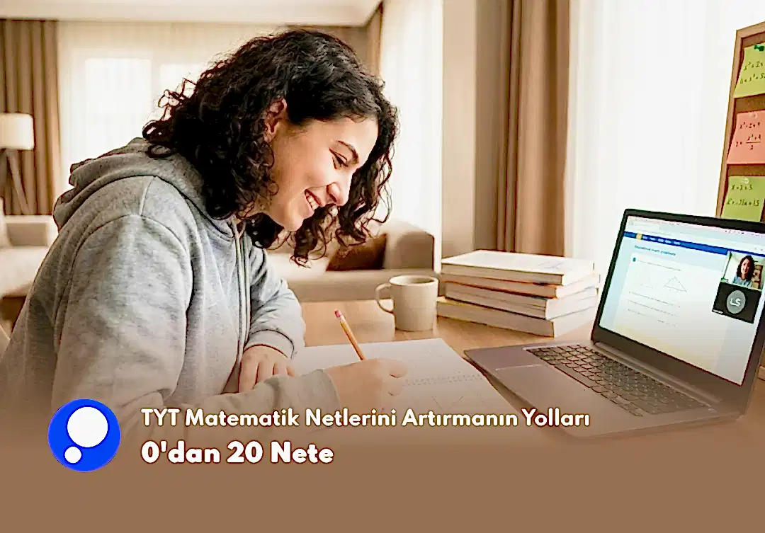 TYT Matematik Netlerini Artırmanın Garantili Yolları (0'dan 20 Nete)