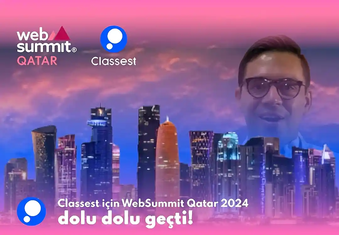 Classest İçin WebSummit Qatar 2024 Verimli Geçti