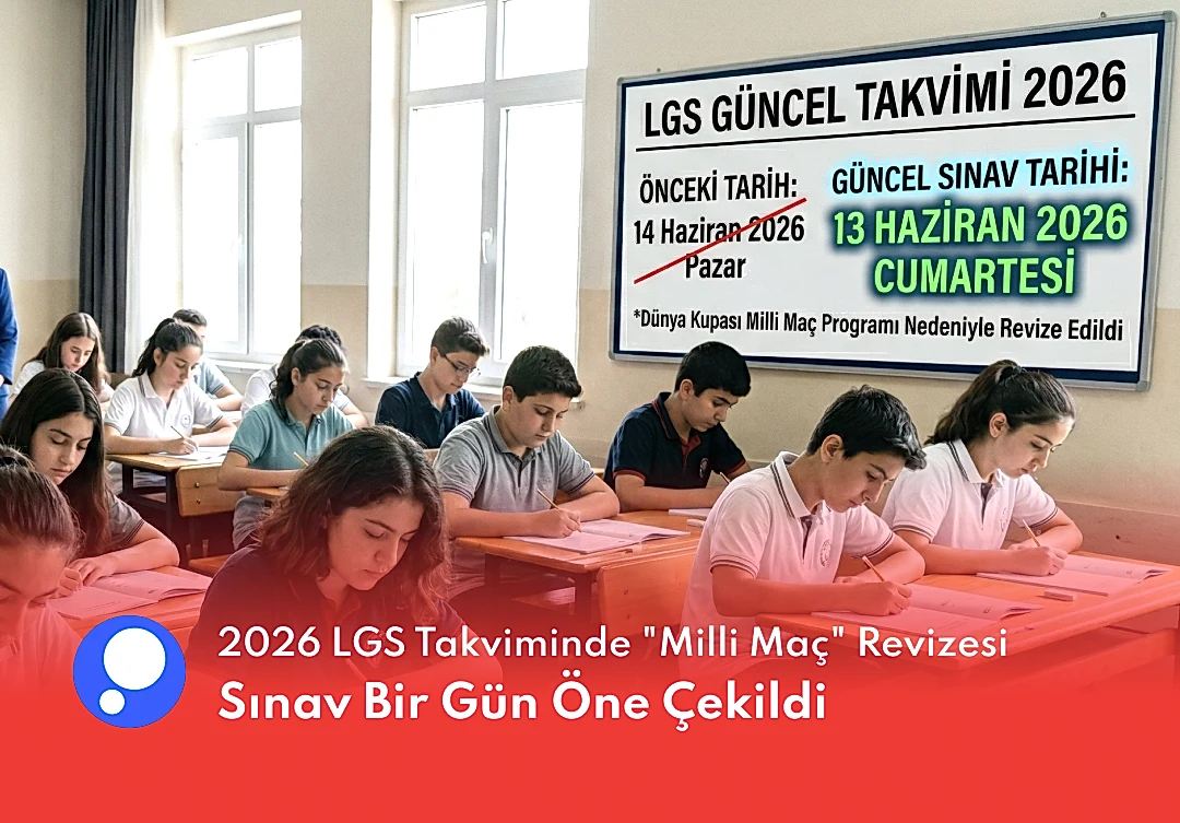 2026 LGS Takviminde "Milli Maç" Revizesi: Sınav Bir Gün Öne Çekildi