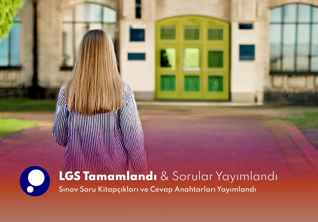 LGS Soruları ve Cevap Anahtarları Yayımlandı