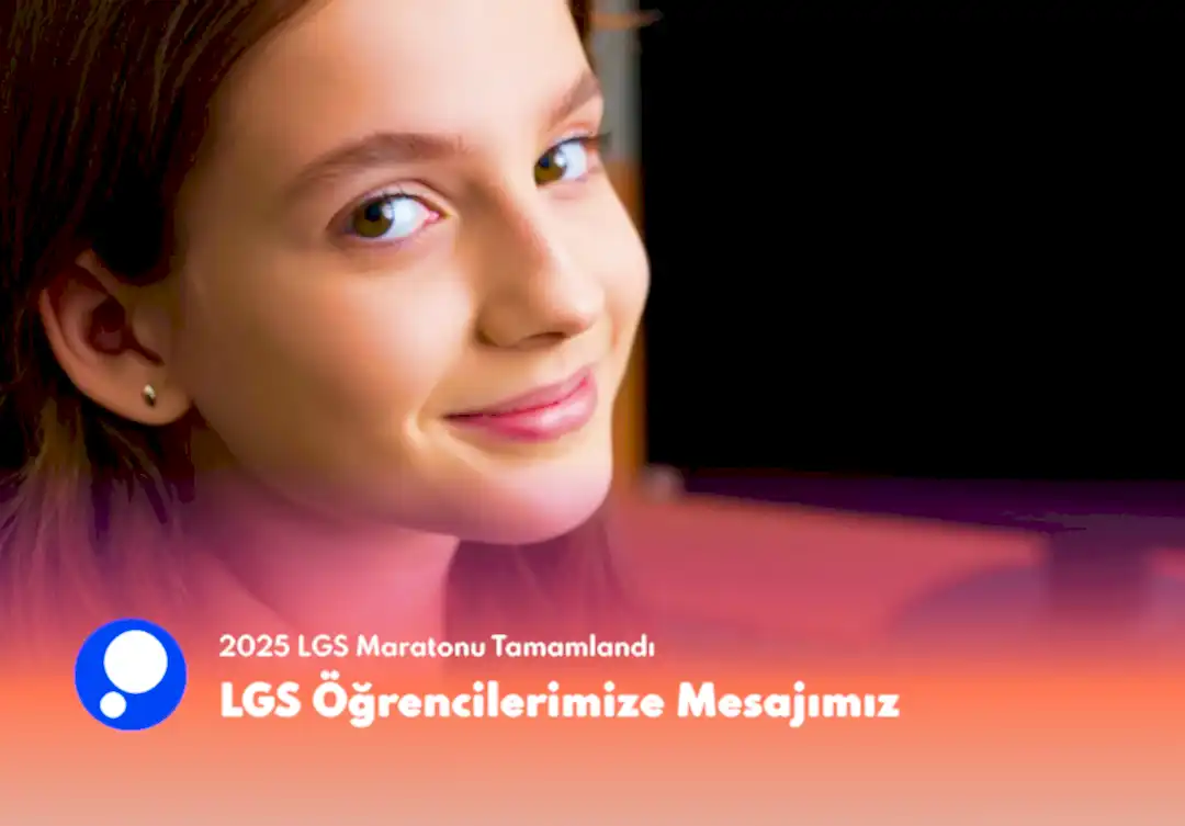 LGS 2025 Öğrencilerimize Mesajımız